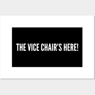 The Vice Chair Is Here Funny Meme Posters and Art